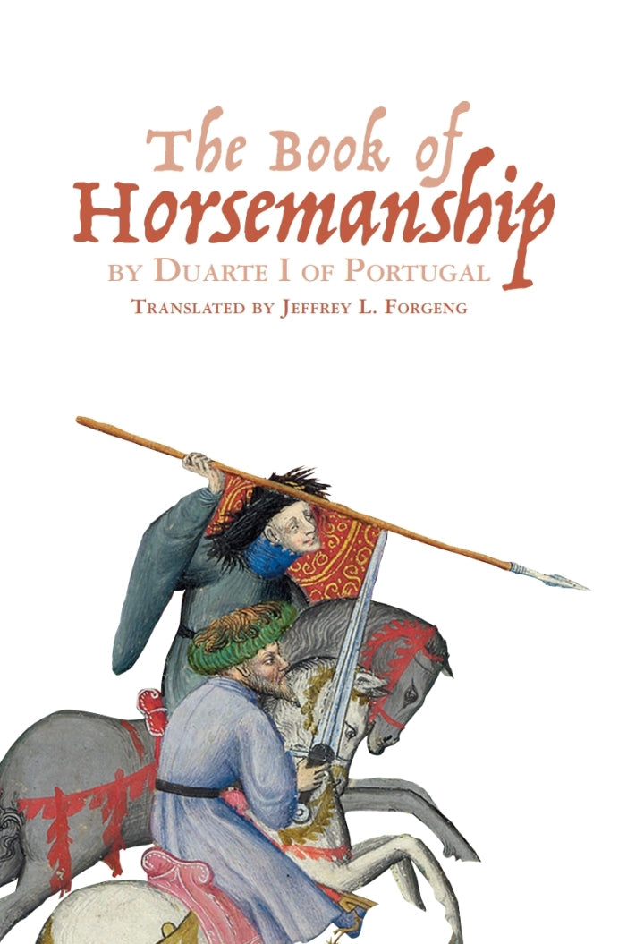 &lt;I&gt;The Book of Horsemanship&lt;/I&gt; by Duarte I of Portugal 1st Edition PDF E-book :